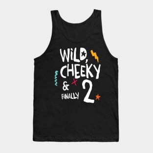 Wild, cheeky & finally 2, child birthday, second birthday shirt Tank Top